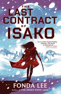 book cover for The Last Contract of Isaac, showing back of woman in red cloak moving toward a futuristic city 