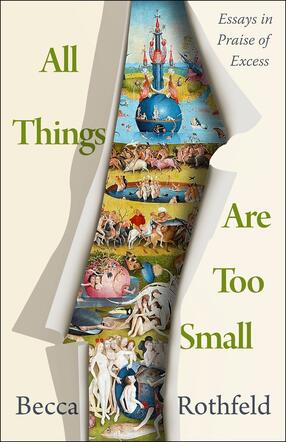 Cover of Becca Rothfeld's book, All Things Are Too Small