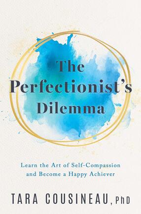 Book cover of The Perfectionist's Dilemma: Learn the Art of Self-Compassion and Become a Happy Achiever. White background with blue paint splatter and gold ring.
