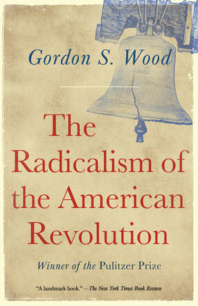 Book cover: Radicalism of the American Revolution, cream background with red writing and bell in the top right corner